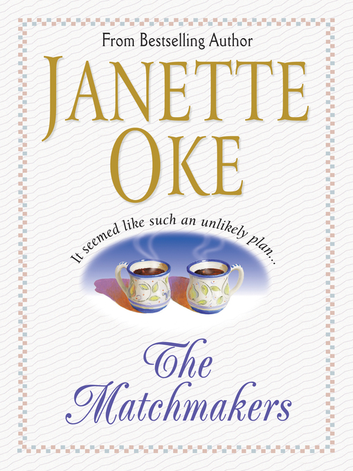 Title details for The Matchmakers by Janette Oke - Available